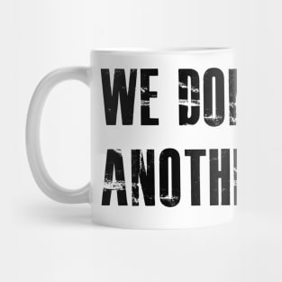 We Don't Need Another Hero Mug